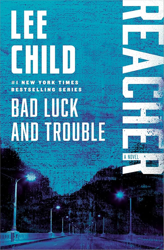 Bad Luck and Trouble by Lee Child