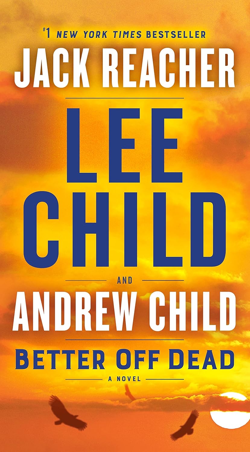 Better Off Dead by Lee Child